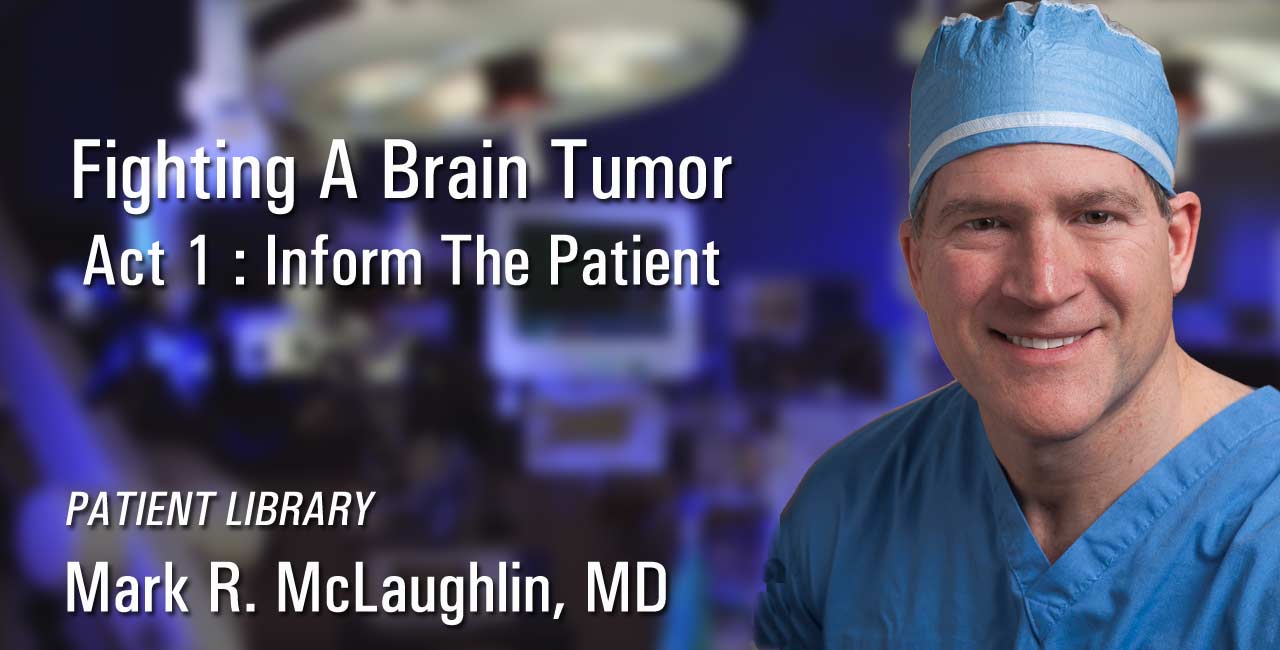 Fighting A Brain Tumor : Act 1 - Informing The Patient