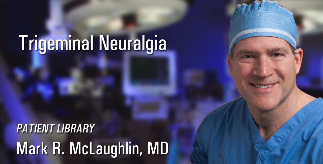 Trigeminal Neuralgia | Tic Douloureux